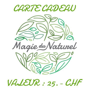 Carte-cadeau La Magie du Naturel 25.00 CHF l La Magie du Naturel l La Magie du Naturel l SUISSE