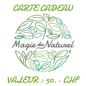 Carte-cadeau La Magie du Naturel 50.00 CHF l La Magie du Naturel l La Magie du Naturel l SUISSE