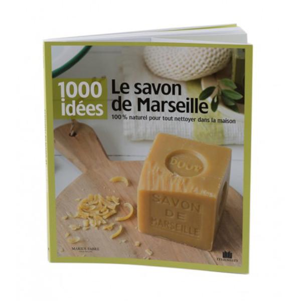 Livre 1000 idées "Le savon de Marseille" l Marius Fabre l La Magie du Naturel l SUISSE